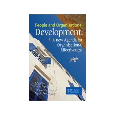 People and Organisational Development: A New Agenda for Organisational Effectiveness Francis Helen M.