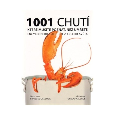 1001 chutí, které musíte poznat, než umřete