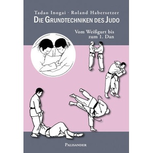 Die Grundtechniken des Judo | Roland Habersetzer, Frank Elstner (ISBN: 9783957840394)