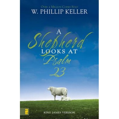 Shepherd Looks at Psalm 23 | W. Phillip Keller