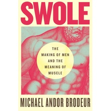 Swole- Brodeur Michael Andor