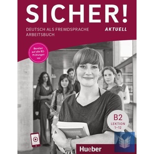 Sicher! aktuell B2. Arbeitsbuch mit Audios online (ISBN: 9783197112077)