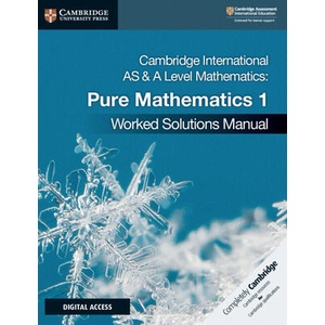 Cambridge International AS & A Level Mathematics Pure Mathematics 1 Worked Solutions Manual with Digital Access | Muriel James (ISBN: 9781108613057)