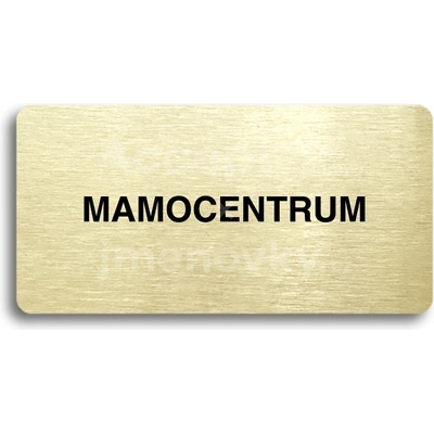 ACCEPT Piktogram MAMOCENTRUM - zlatá tabulka - černý tisk bez rámečku