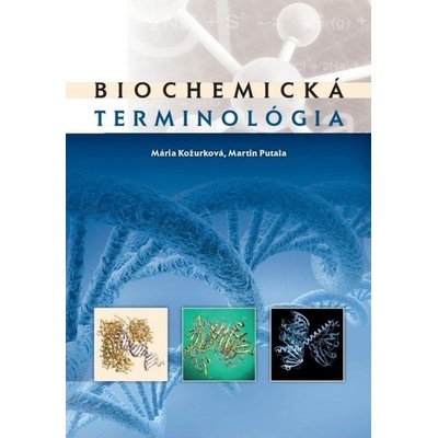 Biochemická terminológia, 2. vydanie - Mária Kožurková; Martin Putala