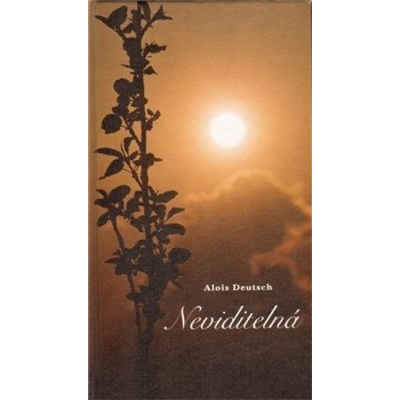Neviditelná - Alois Deutsch
