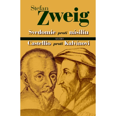 Svedomie proti násiliu alebo Castellio proti Kalvínovi