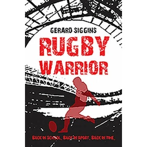 Rugby Warrior | Gerard Siggins (2014)