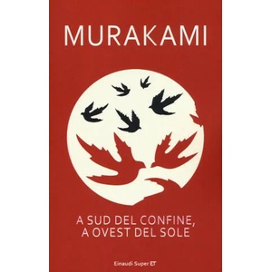 sud del confine, a ovest del sole | Haruki Murakami, M. De Petra (ISBN: 9788806230302)