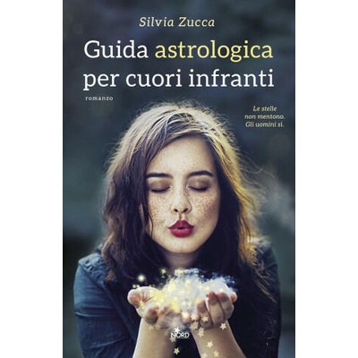 Guida astrologica per cuori infranti | Silvia Zucca