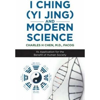 I Ching (Yi Jing) and Modern Science | M. D. FACOG CHEN