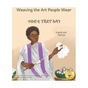Weaving the Art People Wear | Leyla Angelidis, Worku Mulat, Ready Set Go Books (ISBN: 9798321958414)