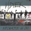 VIDIEK - NECHAJTE SI JU LP