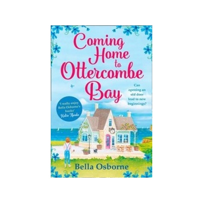 Coming Home to Ottercombe Bay - The Laugh out Loud Romantic Comedy of the Year Osborne BellaPaperback