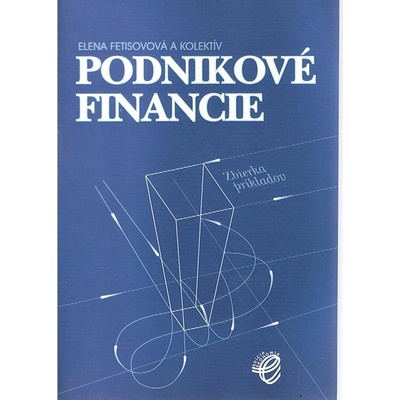 Podnikové financie – zbierka príkladov