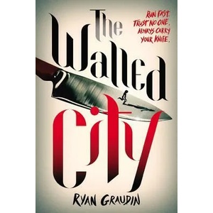 Walled City | Ryan Graudin (ISBN: 9780316405065)