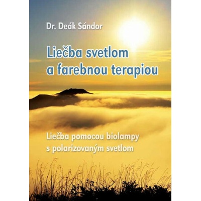 Liečba svetlom a farebnou terapiou - Sándor Deák
