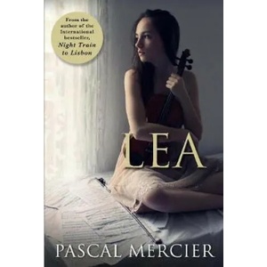 Lea | Pascal Mercier (ISBN: 9781848873421)