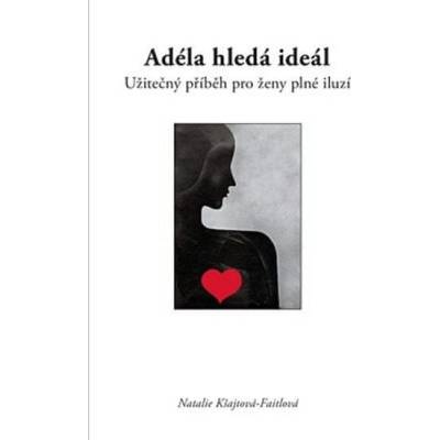 Adéla hledá ideál - Natakie Kšajtová-Fajtlová