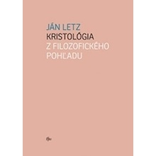 Kristológia z filozofického pohľadu - Ján Letz