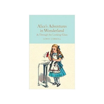 Alice in Wonderland and Through the Looking-Glass