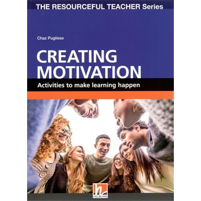 RESOURCEFUL TEACHEr SERIES Creating Motivation - Activities to Make Learning Happen Helbling Languages