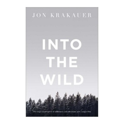 Into The Wild - Jon Krakauer