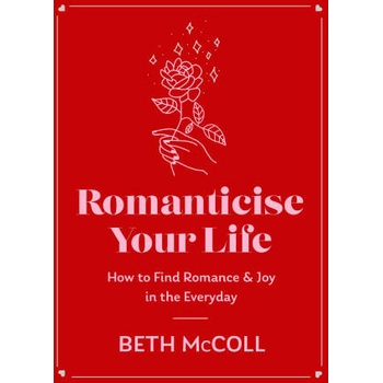 Romanticise Your Life
