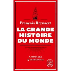 La grande Histoire du monde | François Reynaert (ISBN: 9782253180043)