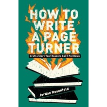 How To Write A Page-Turner - Craft a Story Your Readers Can't Put Down Rosenfeld JordanPaperback
