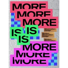 MORE IS MORE - Victionary