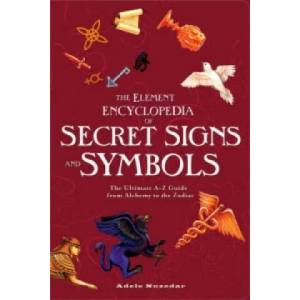 The Element Encyclopedia of Secret Signs and Symbols (2009)