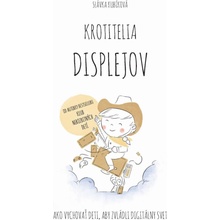 Kubíková Slávka - Krotitelia displejov