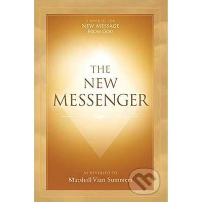 The New Messenger - Marshall Vian Summers