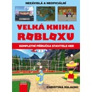Velká kniha Robloxu - Kompletní příručka stavitele her - Majaski Christina