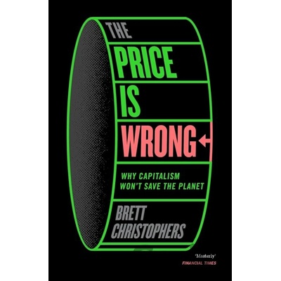 The Price is Wrong - Brett Christophers
