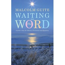 Waiting on the Word - Guite Malcolm