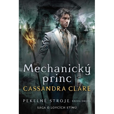 Pekelné stroje 2: Mechanický princ - Cassandra Clareová