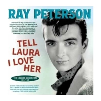 Peterson,ray: Tell Laura I Love Her: The Singles Collection 2 CD – Hledejceny.cz