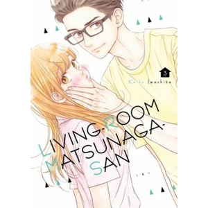 Living-Room Matsunaga-san, Vol. 3 (ISBN: 9781632369673)