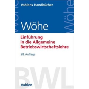 Einführung in die Allgemeine Betriebswirtschaftslehre | Günter Wöhe, Ulrich Döring, Gerrit Brösel (2023)