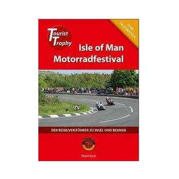 Isle of Man - Tourist Trophy Motorradfestival Keck MariaPaperback