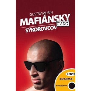 Mafiánsky gang Sýkorovcov + DVD | Gustáv Murín (ISBN: 9788056905708)