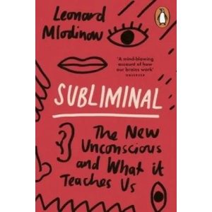 Subliminal | Leonard Mlodinow (2014)