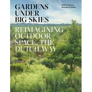 Gardens Under Big Skies | Noel Kingsbury (ISBN: 9781999734596)