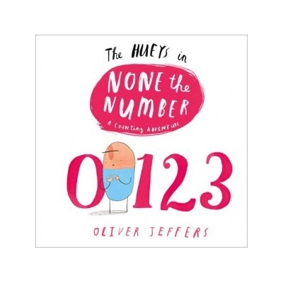 None the Number - The Hueys - Oliver Jeffers