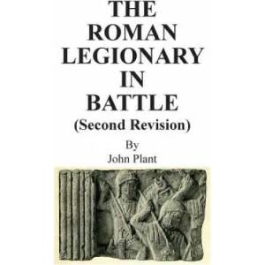 Roman Legionary in Battle (Second Revision) | John Plant (ISBN: 9781910266212)