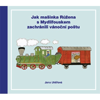 Jak mašinka Růžena s Mydlifouskem zachránili cirkus - Jana Uhlířová