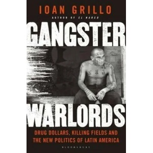 Gangster Warlords | Ioan Grillo (2017)