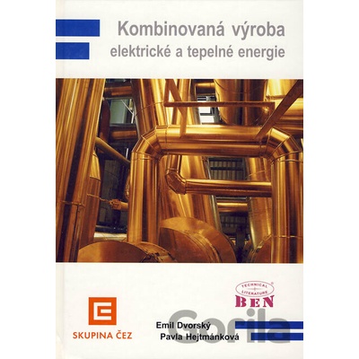 Kombinovaná výroba elektrické a tepelné energie - Emil Dvorský, Pavla Hejtmánková